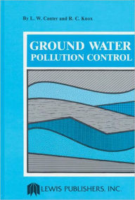 Title: Ground Water Pollution Control / Edition 1, Author: L.W. Canter