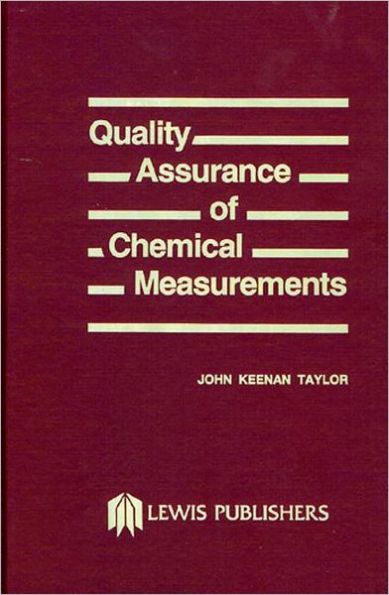 Quality Assurance of Chemical Measurements / Edition 1