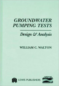 Title: Groundwater Pumping Tests / Edition 1, Author: William C. Walton