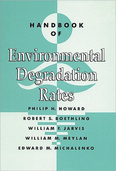 Handbook of Environmental Degradation Rates / Edition 1
