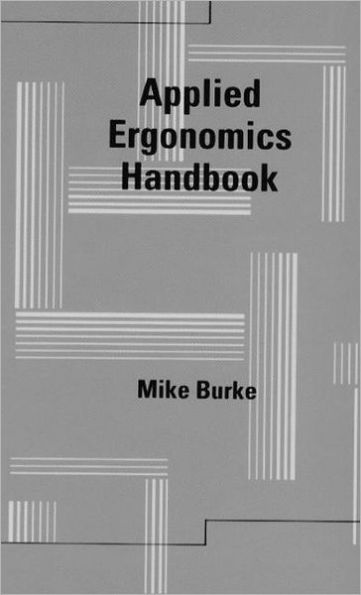 Applied Ergonomics Handbook / Edition 1