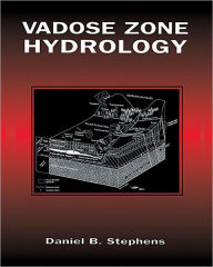 Title: Vadose Zone Hydrology / Edition 1, Author: Daniel B. Stephens
