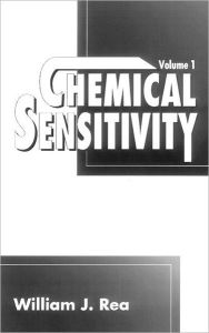 Title: Chemical Sensitivity, Volume I / Edition 1, Author: William J. Rea