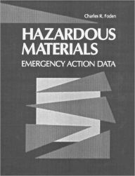 Title: Hazardous Materials: Emergency Action Data / Edition 1, Author: Charles R. Foden