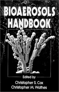 Title: Bioaerosols Handbook / Edition 1, Author: Christopher S. Cox
