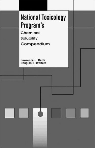 National Toxicology Program's Chemical Solubility Compendium / Edition 1