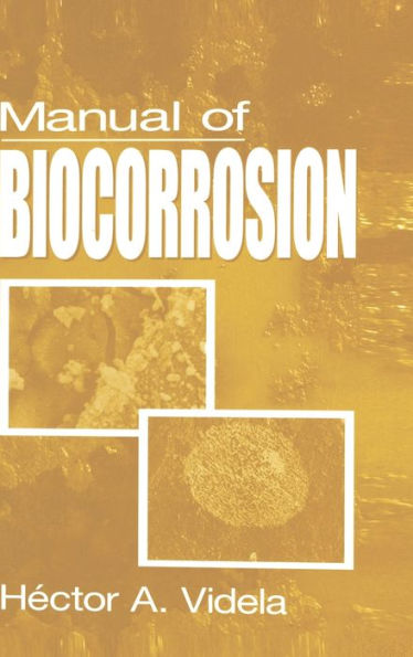 Manual of Biocorrosion / Edition 1