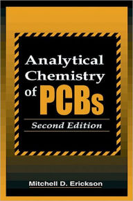 Title: Analytical Chemistry of PCBs / Edition 2, Author: Mitchell D. Erickson