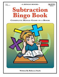 Title: Subtraction Bingo Book: Complete Bingo Game In A Book, Author: Rebecca Stark