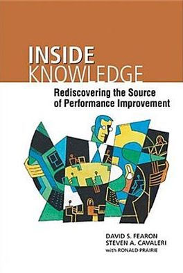 Inside Knowledge: Rediscovering the Source of Performance Improvement