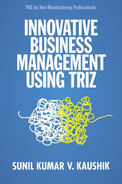 Innovative Business Management Using TRIZ