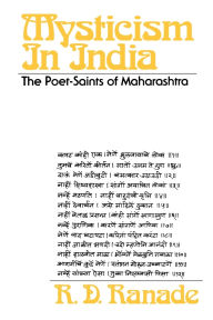 Title: Mysticism in India: The Poet-Saints of Maharashtra, Author: R. D. Ranade