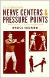 Title: Self-Defense Nerve Centers and Pressure Points for Karate, Jujitsu and Atemi-Waza, Author: Bruce Tegner