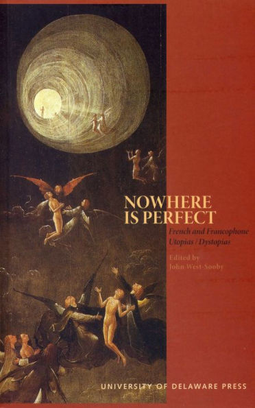 Nowhere is Perfect: French and Francophone Utopias/Dystopias