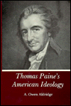 Title: Thomas Paine's American Ideology, Author: Alfred Owen Aldridge