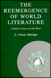Title: The Reemergence Of World Literature: A Study of Asia and the West, Author: Alfred Owen Aldridge