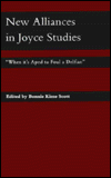 New Alliances In Joyce Studies: When Its Aped to Foul a Dephian