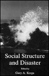 Title: Social Structure & Disaster, Author: Gary A. Kreps