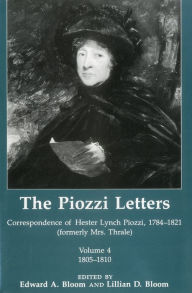 Title: The Piozzi Letters V4: Correspondence of Hester Lynch Piozzi, 1784-1821 (Formerly Mrs. Thrale) 1805-1810, Author: Hester Lynch Piozzi