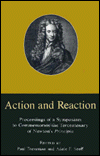 Title: Action and Reaction: Proceedings of a Symposium to Commemorate the Tercentenary of Newton's Principia, Author: Paul Theerman