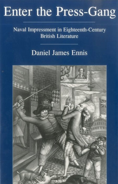 Enter The Press Gang: Naval Impressment in Eighteenth-Century British Literature