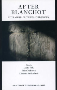 Title: After Blanchot: Literature, Criticism, Philosophy, Author: Leslie Hill Emeritus Professor of French Studies