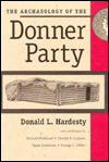 Title: Archaeology of the Donner Party, Author: Donald L. Hardesty