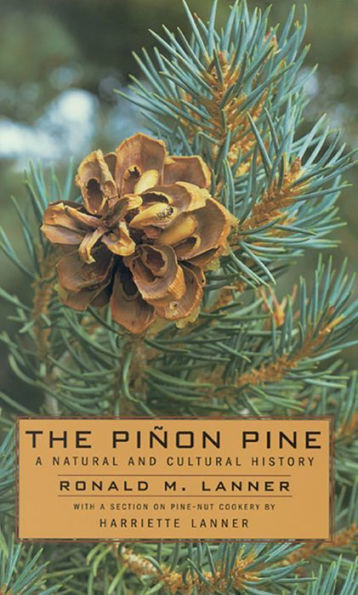 The Pinon Pine: A Natural And Cultural History