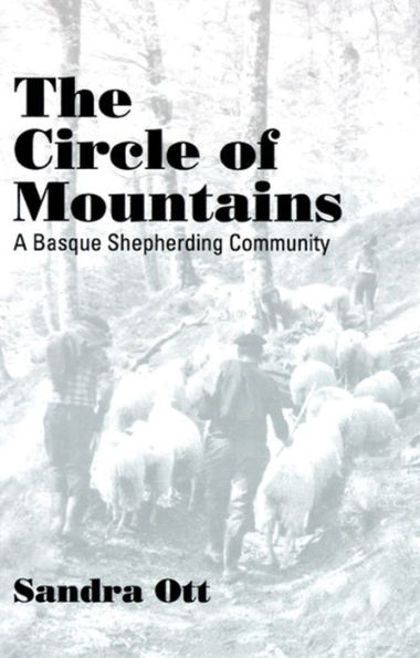 The Circle of Mountains: A Basque Shepherding Community