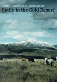 Title: Cattle in the Cold Desert / Edition 2, Author: James A. Young