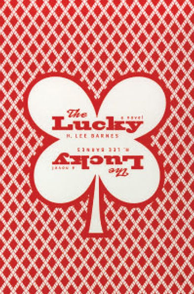 The Lucky: (A Novel)