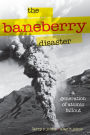 The Baneberry Disaster: A Generation of Atomic Fallout