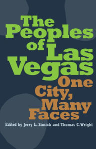 Title: The Peoples Of Las Vegas: One City, Many Faces, Author: Jerry L Simich