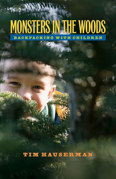 Monsters In The Woods: Backpacking With Children