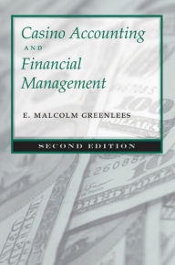 Title: Casino Accounting and Financial Management: Second Edition, Author: E. Malcolm Greenlees