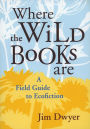 Where the Wild Books Are: A Field Guide to Ecofiction
