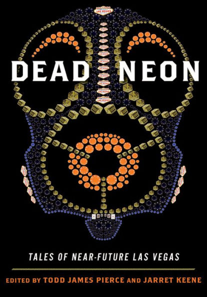 Dead Neon: Tales of Near-Future Las Vegas