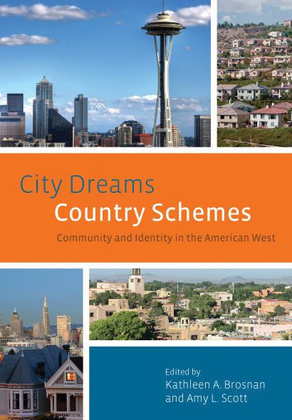 City Dreams, Country Schemes: Community and Identity the American West