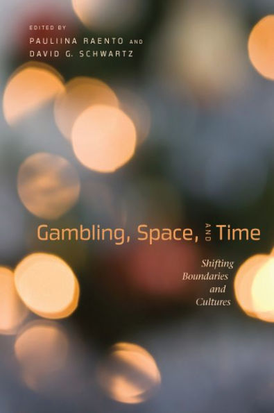Gambling, Space, and Time: Shifting Boundaries Cultures