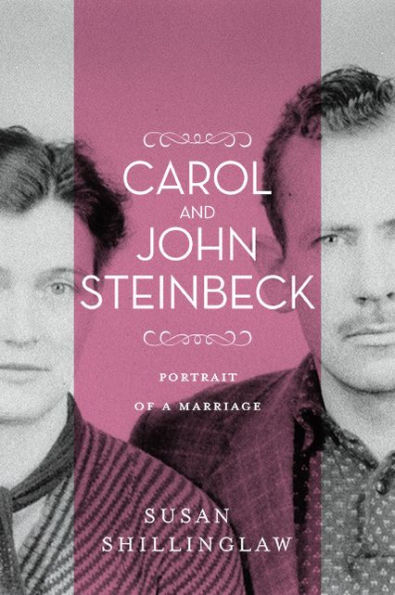 Carol and John Steinbeck: Portrait of a Marriage