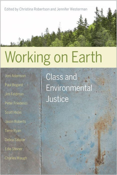 Working on Earth: Class and Environmental Justice