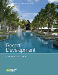 Title: Resort Development / Edition 2, Author: Urban Land Institute