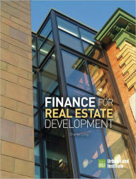 Title: Finance for Real Estate Development, Author: Charles Long