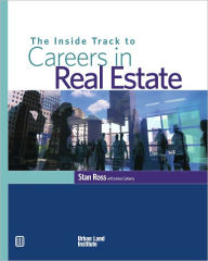 Title: The Inside Track to Careers in Real Estate, Author: Stan Ross