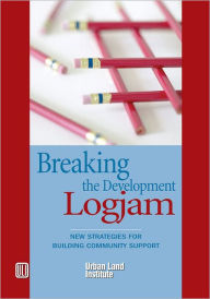 Title: Breaking the Development Log Jam: New Strategies for Building Community Support, Author: Douglas R. Porter