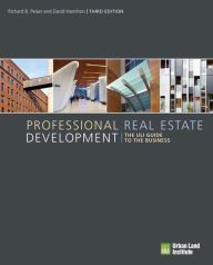 Title: Professional Real Estate Development: The ULI Guide to the Business, Author: Richard B. Peiser