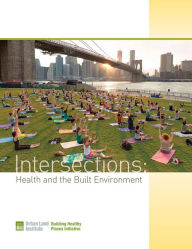 Title: Intersections: Health and the Built Environment, Author: Kathleen McCormick