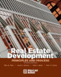 Real Estate Development - 4th Edition: Principles and Process