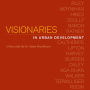 Visionaries in Urban Development: 15 Years of the ULI J. C. Nichols Prize Winners