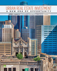 Title: Urban Real Estate Investment: A New Era of Opportunity, Author: Urban Land Institute